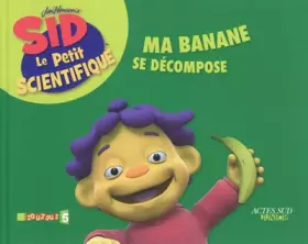 Couverture du produit · Ma banane se décompose