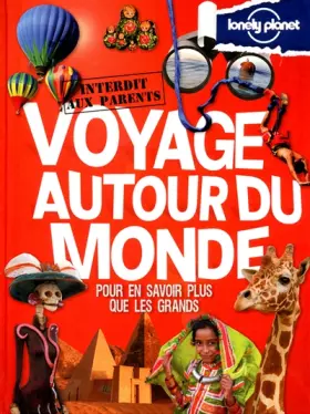 Couverture du produit · VOYAGE AUTOUR DU MONDE - INTERDIT AUX PARENTS