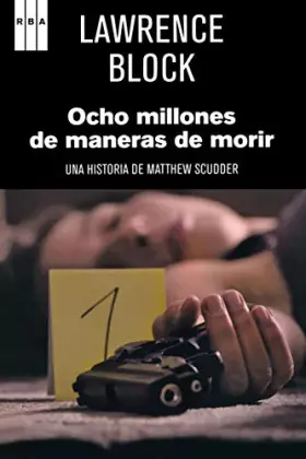 Couverture du produit · Ocho millones de maneras de morir: Serie Matthew Scudder V: 5 (Serie Negra)