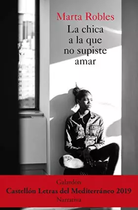Couverture du produit · La chica a la que no supiste amar (ESPASA NARRATIVA)