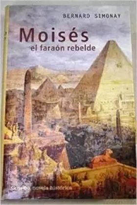 Couverture du produit · MOISES EL FARAON REBELDE-GRIJALBO (NOVELA HISTORICA)