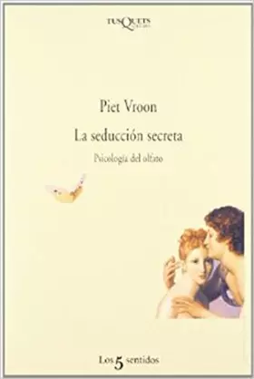 Couverture du produit · La seducción secreta: Psicología del olfato: 29 (Los Cinco Sentidos)
