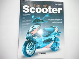 Couverture du produit · El libro del scooter : todo lo que necesitas saber para comprar, disfrutar y mantener tu scooter
