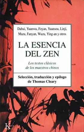 Couverture du produit · La esencia del Zen: Los textos clásicos de los maestros chinos