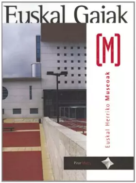 Couverture du produit · Euskal Herriko Museoak (EUSKAL GAIAK)
