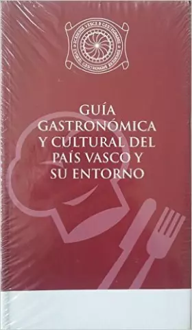 Couverture du produit · Guia Gastronomica Y Cultural Del Pais Vasco Euskal Herria Eta Bere