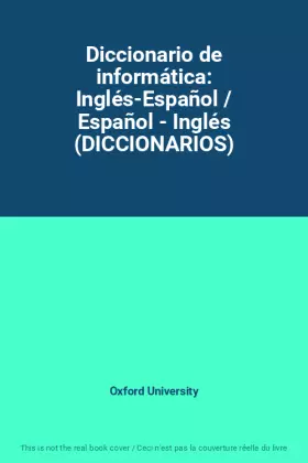 Couverture du produit · Diccionario de informática: Inglés-Español / Español - Inglés (DICCIONARIOS)
