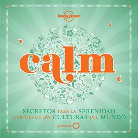 Couverture du produit · Calm: Secretos para la serenidad a través de las culturas del mundo (Viaje y aventura)