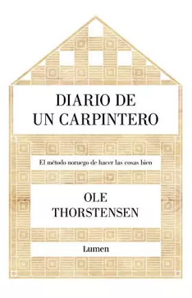 Couverture du produit · Diario de un carpintero: El método noruego de hacer las cosas bien (Ensayo)