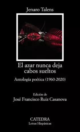 Couverture du produit · El azar nunca deja cabos sueltos: Antologia poética (1960-2020) (Letras Hispánicas)
