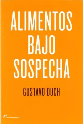 Couverture du produit · Alimentos Bajo Sospecha: Recetas para una alimentación inteligente (Los panfletos del lince)