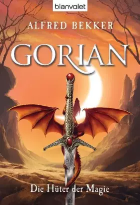 Couverture du produit · Gorian 2: Die Hüter der Magie: Roman. Originalausgabe