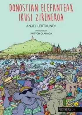 Couverture du produit · Donostian elefanteak ikusi zirenekoa: 4 (Pikotxean saila)