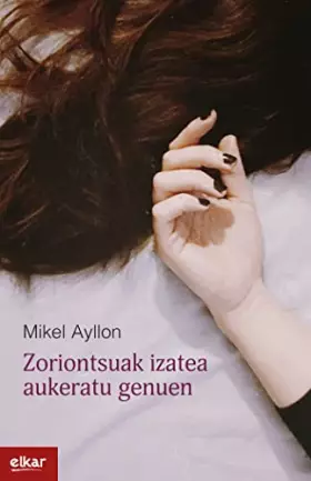 Couverture du produit · Zoriontsuak izatea aukeratu genuen: 384 (Literatura)