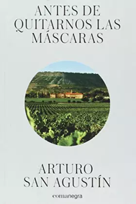 Couverture du produit · Antes de quitarnos las máscaras (NARRATIVA)