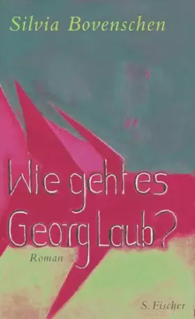 Couverture du produit · Wie geht es Georg Laub?: Roman