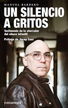 Couverture du produit · Un silencio a gritos: Testimonio de lo aterrador del abuso infantil (COMANEGRA)
