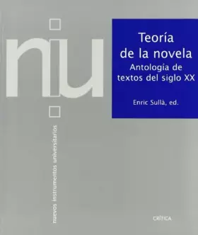 Couverture du produit · Teoría de la novela: Antología de textos del siglo XX: 1 (Letras de Humanidad)