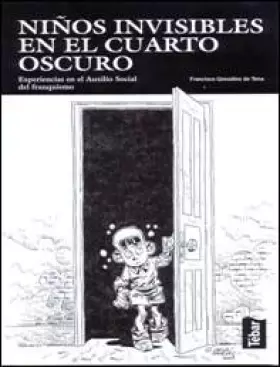 Couverture du produit · Niños invisibles en el cuarto oscuro: Experiencias en el auxilio social del franquismo (SIN COLECCION)