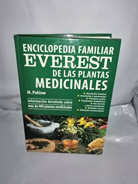 Couverture du produit · Enciclopedia familiar Everest de las plantas medicinales: Información detallada sobre más de 400 plantas medicinales. (Enciclop