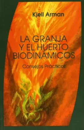 Couverture du produit · Granja Y El Huerto Biodinamico, La - Consejos Practicos -