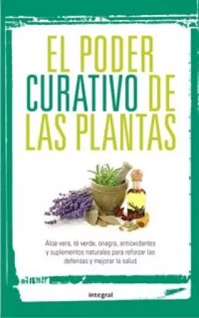 Couverture du produit · El poder curativo de las plantas: 214 (Otros Integral)