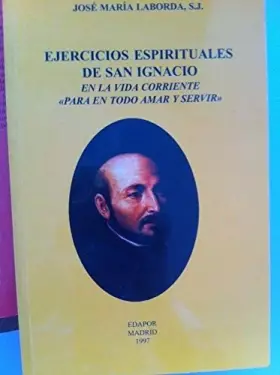 Couverture du produit · Ejercicios Espirituales de San Ignacio. En la Vida Corriente Para en Todo Amar y Servir