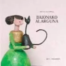 Couverture du produit · Baionako alarguna (TXO!)