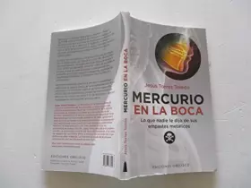 Couverture du produit · Mercurio en La Boca: Lo Que Nadie Le Dijo de Sus Empastes Metalicos (SALUD Y VIDA NATURAL)