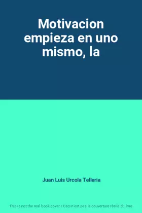 Couverture du produit · Motivacion empieza en uno mismo, la