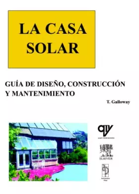 Couverture du produit · La Casa Solar: Guia de diseño, construccion y mantenimineto (GENERAL)