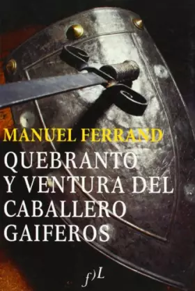 Couverture du produit · Quebranto y ventura del caballero Gaiferos