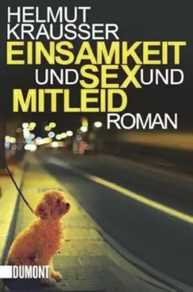 Couverture du produit · Einsamkeit und Sex und Mitleid: Roman (Taschenbücher)