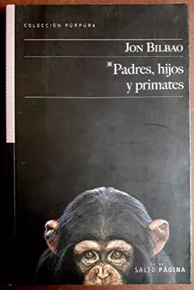 Couverture du produit · Padres, hijos y primates (Púpura)