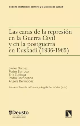 Couverture du produit · Las caras de la represión en la Guerra Civil y en la postguerra en Euskadi (1936-1965): Errepresioaren aurpegiak Gerra Zibilean