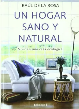 Couverture du produit · Un hogar sano y natural: Vivir en una casa ecológica (No ficción)