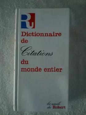 Couverture du produit · Dictionnaire des Citations du Monde Entier
