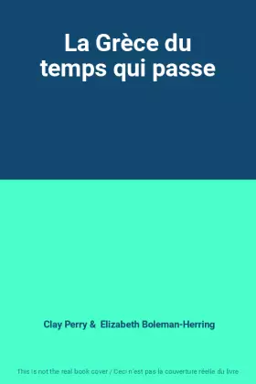 Couverture du produit · La Grèce du temps qui passe