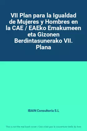 Couverture du produit · VII Plan para la Igualdad de Mujeres y Hombres en la CAE / EAEko Emakumeen eta Gizonen Berdintasunerako VII. Plana