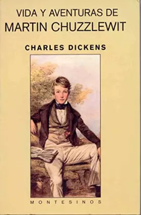 Couverture du produit · Vida y aventuras de Martin Chuzzlewit (NARRATIVA)