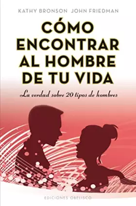 Couverture du produit · Cómo encontrar al hombre de tu vida: La Verdad Sobre 20 Tipos de Hombres (PSICOLOGÍA)