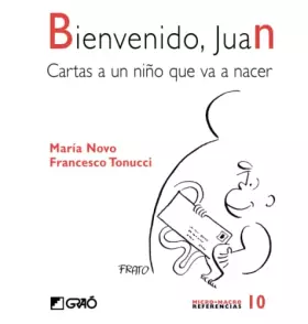 Couverture du produit · Bienvenido, Juan: Cartas a un niño que va a nacer: 010 (Comunidad educativa)