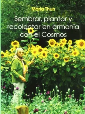 Couverture du produit · Sembrar, plantar y recolectar en armonía con el cosmos.