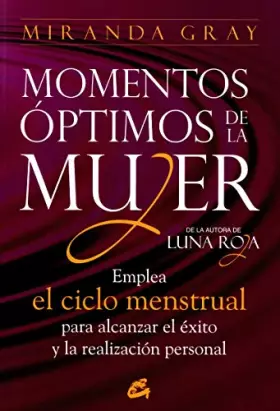 Couverture du produit · Momentos óptimos de la mujer: Emplea el ciclo menstrual para alcanzar el éxito y la realización personal (Taller de la hechicer