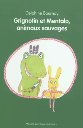 Couverture du produit · Grignotin et Mentalo, animaux sauvages