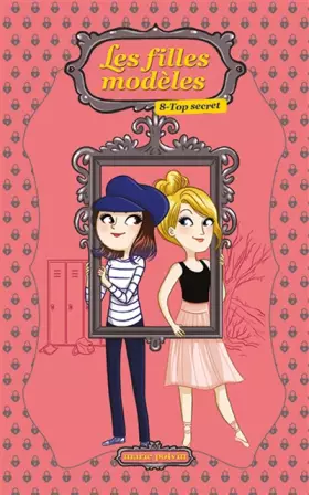 Couverture du produit · Les Filles modèles T08: Top secret