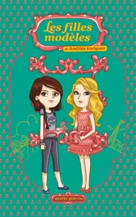 Couverture du produit · Les Filles modèles T02: Amitiés toxiques