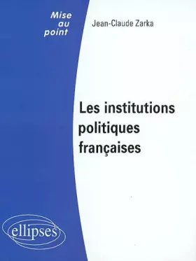 Couverture du produit · Les Institutions Politiques Francaises