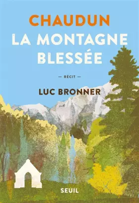 Couverture du produit · Chaudun, la montagne blessée