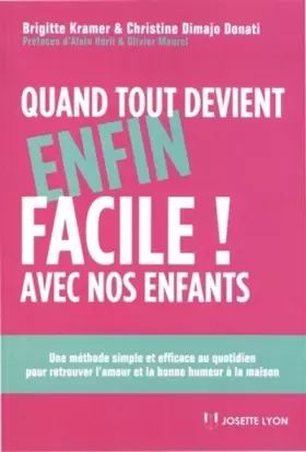 Couverture du produit · Quand tout devient enfin facile avec nos enfants